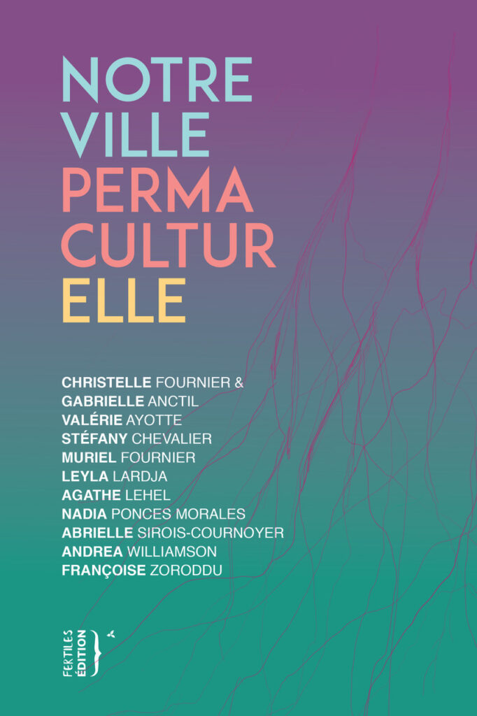 Nos valeurs 7 Visuel du livre "Notre ville permaculturelle" co-écrit par Muriel Fournier