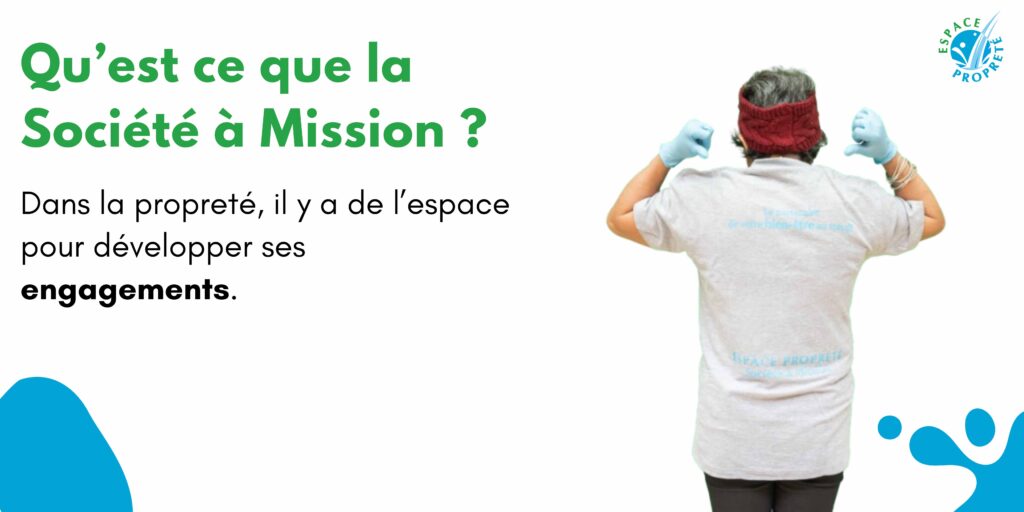 Espace propreté 85 Qu'est-ce que la Société à Mission ?